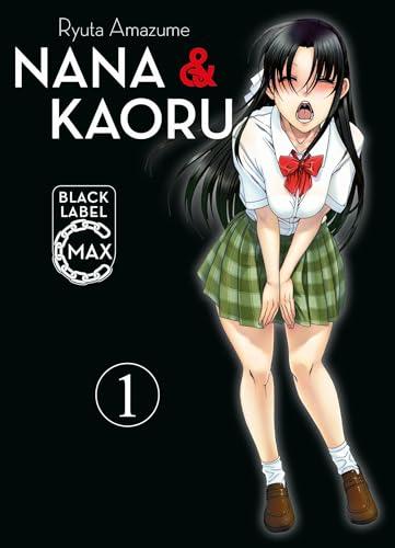 Nana & Kaoru Black Label Max 01: Der zweite Teil des beliebten SM-Manga als Doppelband