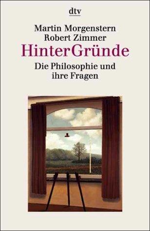 HinterGründe. Die Philosophie und ihre Fragen