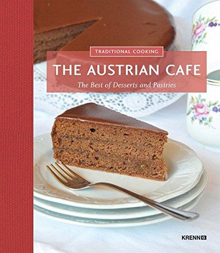 The Austrian Cafe: The Best of Desserts and Pastries