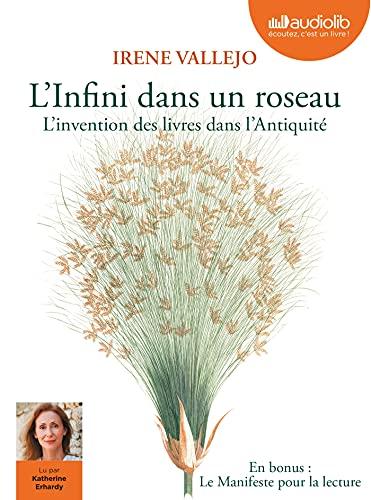 L'infini dans un roseau : l'invention des livres dans l'Antiquité. Manifeste pour la lecture