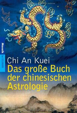 Das große Buch der chinesischen Astrologie