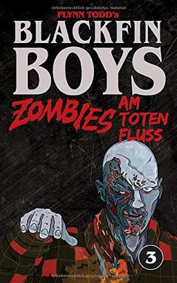 Blackfin Boys - Zombies am Toten Fluss: Das 3. Abenteuer