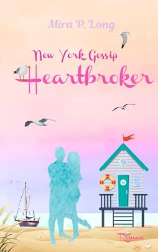 Liebesroman New York Gossip-Heart Broker