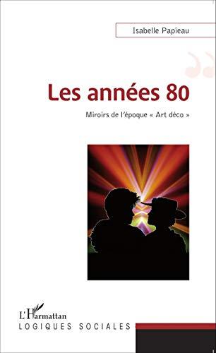 Les années 80 : miroirs de l'époque Art déco