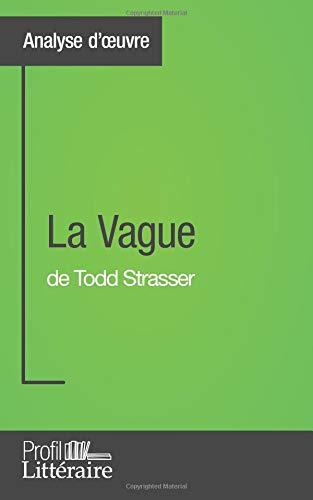 La Vague de Todd Strasser (Analyse approfondie) : Approfondissez votre lecture des romans classiques et modernes avec Profil-Litteraire.fr