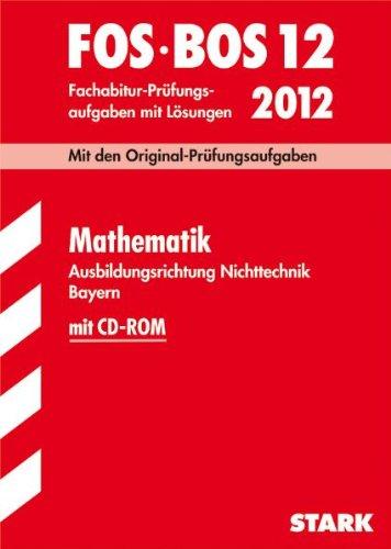 Abschluss-Prüfungsaufgaben Fachoberschule /Berufsoberschule Bayern: Abschluss-Prüfungsaufgaben FOS/BOS Bayern; Fachabitur Mathematik FOS/BOS 12 / 2012 ... Lösungen. Original-Prüfungsgrafen 2005 - 2011