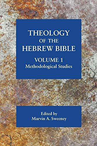 Theology of the Hebrew Bible, volume 1: Methodological Studies (Resources for Biblical Study, Band 92)