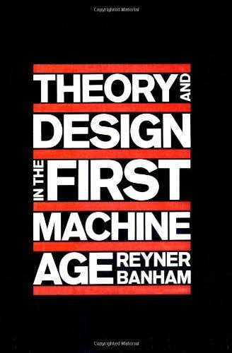 Banham, R: Theory and Design in the First Machine Age (Mit Press)