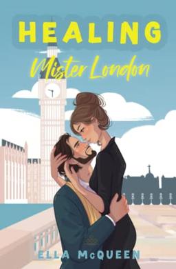 Healing Mister London (Mister Reihe, Band 1)