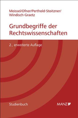 Grundbegriffe der Rechtswissenschaften: Erweiterungscurriculum: Einführung in die Rechtswissenschaften für Studierende nichtjuristischer Fachrichtungen