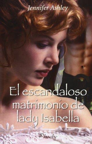 El escandaloso matrimonio de lady Isabella (Phoebe)