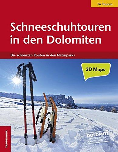 Schneeschuhtouren in den Dolomiten: Die schönsten Routen in den bleichen Bergen