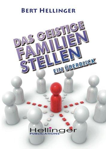 Das geistige Familien-Stellen: Ein Überblick