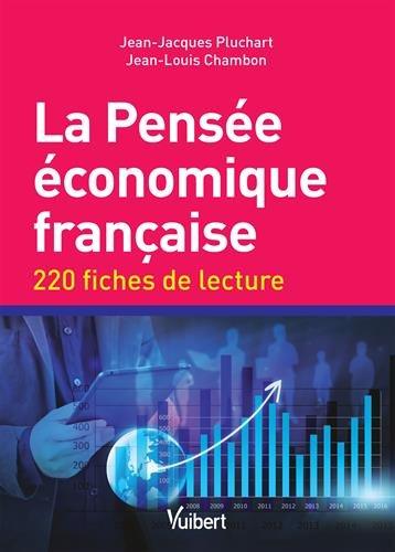 La pensée économique française : 220 fiches de lecture