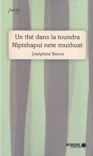 Un thé dans la toundra : Edition bilingue français-montagnais