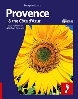 Footprint Provence & Cote D'azur: With Popout Map (Footprint Destination Guides)