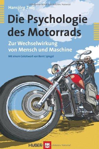 Die Psychologie des Motorrads: Zur Wechselwirkung von Mensch und Maschine