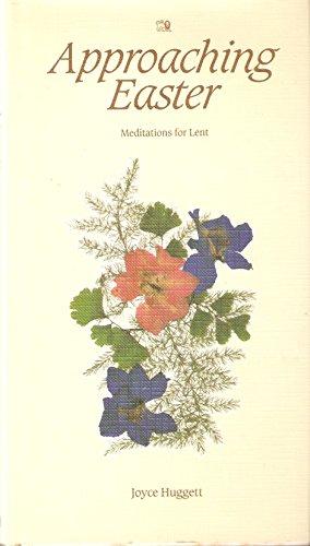 Approaching Easter: Meditations for Lent