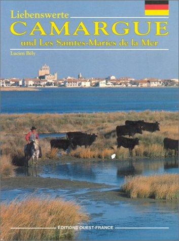 Liebenswerte Camargue und les Saintes-Maries de la Mer