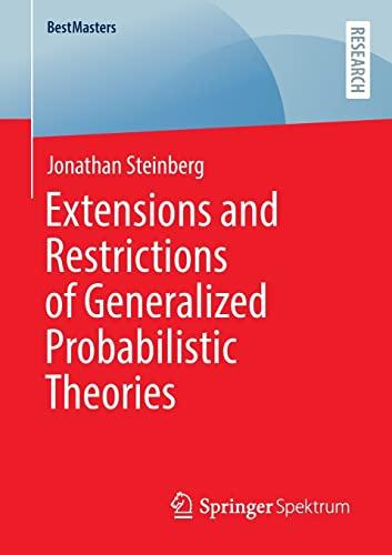 Extensions and Restrictions of Generalized Probabilistic Theories (BestMasters)