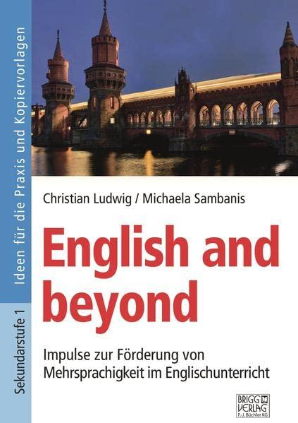 English and beyond: Impulse zur Förderung von Mehrsprachigkeit im Englischunterricht