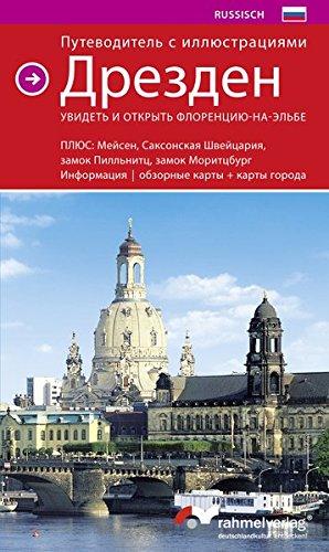 Farbbildführer Dresden (Russische Ausgabe) Elbflorenz sehen + entdecken!: Meißen, Sächsische Schweiz, Schloss Pillnitz, Schloss Moritzburg