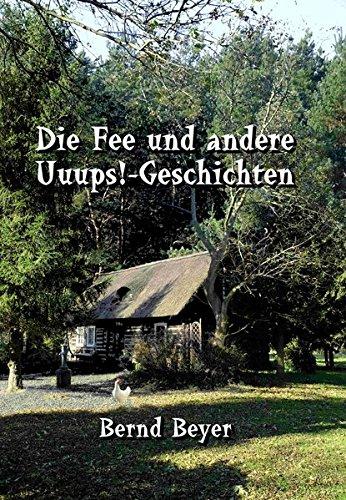 Die Fee und andere Uuups!-Geschichten