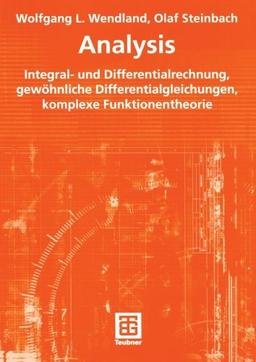 Analysis: Integral- und Differentialrechnung, gewöhnliche Differentialgleichungen, komplexe Funktionentheorie