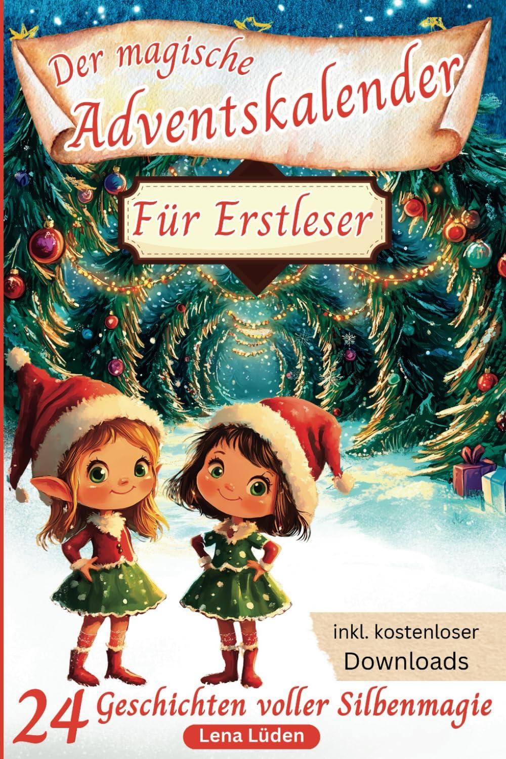 Der magische Adventskalender für Erstleser: 24 Geschichten voller Silbenmagie: Spielerisch Silben lernen , Lesespass entdecken und die Sprachentwicklung fördern 1.Klasse