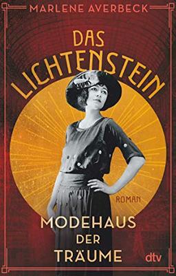 Das Lichtenstein: Modehaus der Träume, Roman (Die Lichtenstein-Trilogie, Band 1)