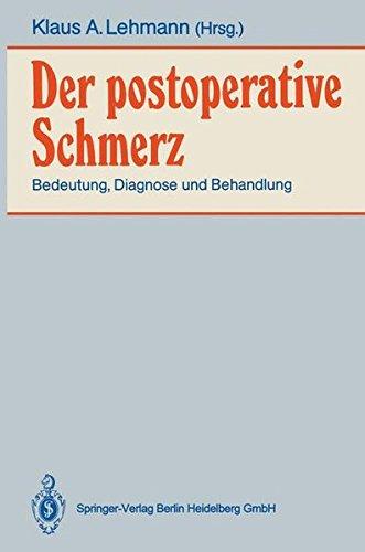 Der postoperative Schmerz: Bedeutung, Diagnose und Behandlung