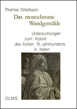 Das monochrome Wandgemälde (Studien zur Kunstgeschichte)