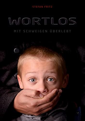 Wortlos: Mit Schweigen überlebt