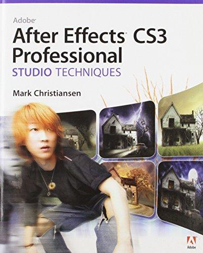 Adobe After Effects CS3 Professional Studio Techniques [With DVD ROM]