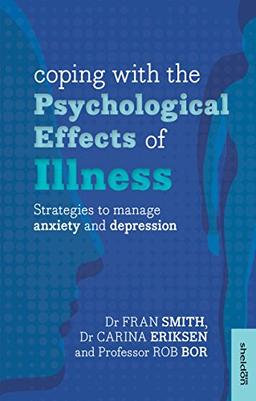 Coping with the Psychological Effects of Illness: Strategies To Manage Anxiety And Depression