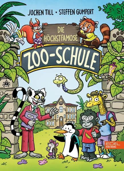 Die höchstfamose Zoo-Schule: Ungekürzte Ausgabe