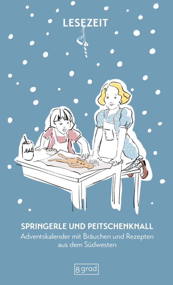 Springerle und Peitschenknall: Adventskalender mit Bräuchen und Rezepten aus dem Südwesten