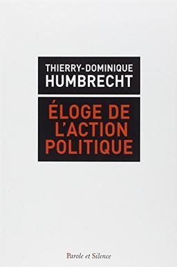 Eloge de l'action politique