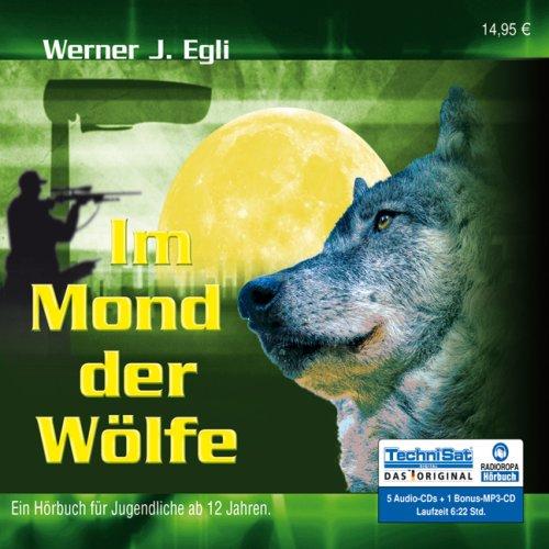 Im Mond der Wölfe 1 - Jugendhörbuch ab 12 Jahren