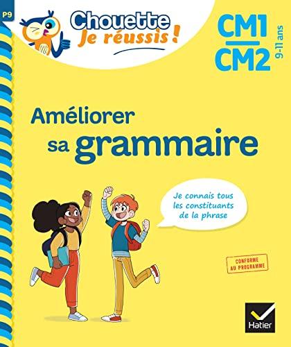 Améliorer sa grammaire CM1, CM2, 9-11 ans : je connais tous les constituants de la phrase : conforme au programme