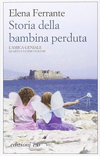 Storia della bambina perduta. L'amica geniale