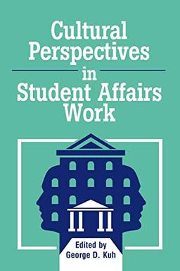 Cultural Perspectives in Student Affairs Work (American College Personnel Association)