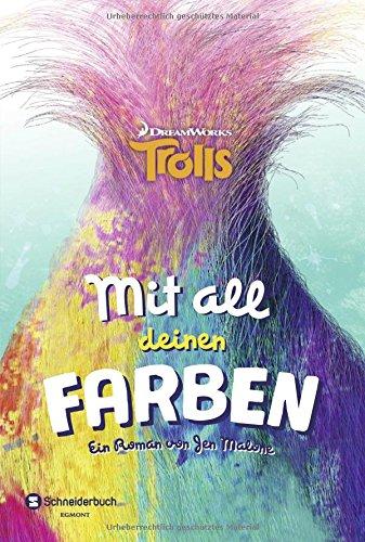 Trolls - Mit all deinen Farben, Band 01: Ein Trolls-Roman