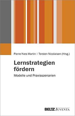 Lernstrategien fördern: Modelle und Praxisszenarien