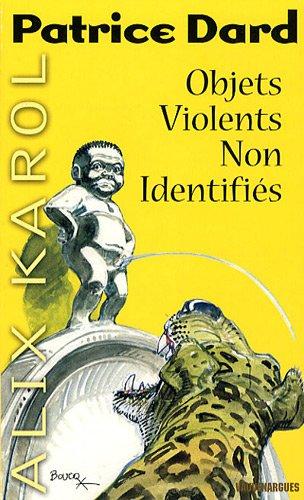 Les aventures d'Alix Karol. Vol. 15. Objets violents non identifiés