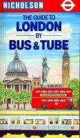 The Guide to London by Bus and Tube