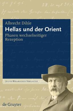 Hellas und der Orient (Julius-Wellhausen-Vorlesung)