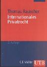 Internationales Privatrecht. Mit internationalem und europäischem Verfahrensrecht