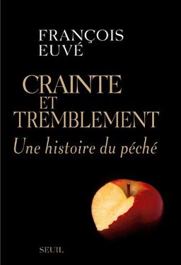 Crainte et tremblement : une histoire du péché