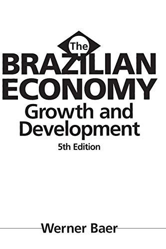 The Brazilian Economy: Growth and Development